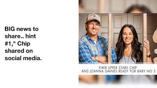 Fixer Upper's Chip and Joanna Gaines Expecting Baby No. 5