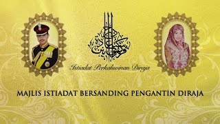 Majlis Istiadat Bersanding Pengantin Diraja: Istiadat Perkahwinan Diraja