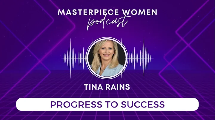 Tina Rains | Progress to Success