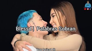 Blessd |  Palabras Sobran (Video-lyrics)