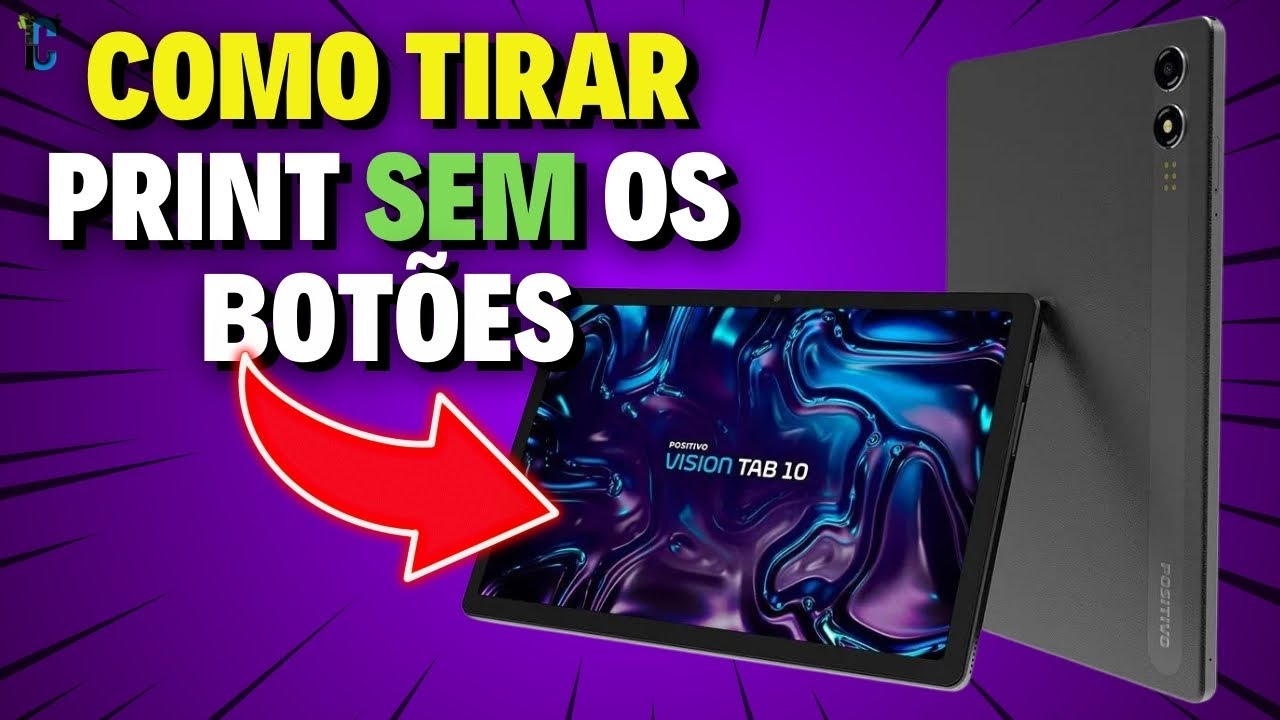 Como TIRAR PRINT SEM OS BOTÕES no Tablet Positivo Vision Tab 10! - YouTube
