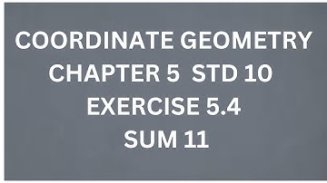 COORDINATE GEOMETRY, CHAPTER 5,#STD 10,#maths, EXERCISE 5.4, SUM 11