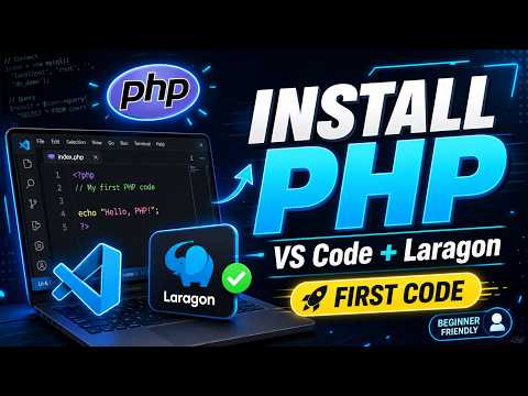 PHP Tutorial #1 — Install PHP,  VS Code, Laragon & Write Your First Code