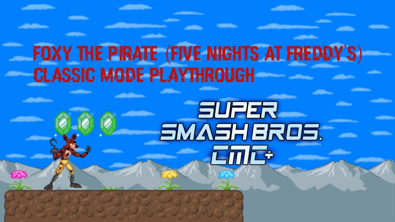 Super Smash Bros. Crusade CMC+ V8 - Foxy (Five Nights At Freddy's) Classic Mode Playthrough