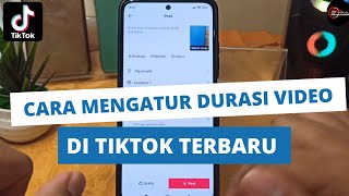 Cara Mengatur Durasi Video Di Tiktok Terbaru