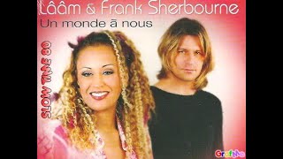 Laam Et Frank Sherbourne Un Monde A Nous Radio Mix.