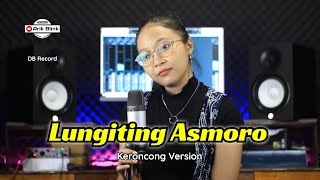 LUNGITING ASMORO - KERONCONG VERSION || COVER RISA MILLEN