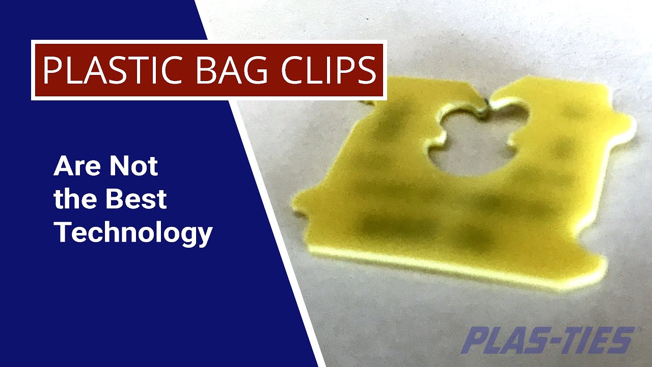 Plastic Bag Clips Are Not the Best Technology in 2019 - Plas-Ties, Co