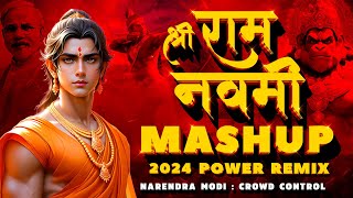 🚩 Ram Navami Mashup 2024 (Tapori Mix) Narendra Modi Dialogue x Crowd Control x DJ Remix Song 🚩