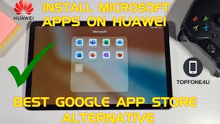 How to Install Microsoft Office Apps on Huawei MatePad 10.4 or Any Huawei Device No GMS No Problem. screenshot 4