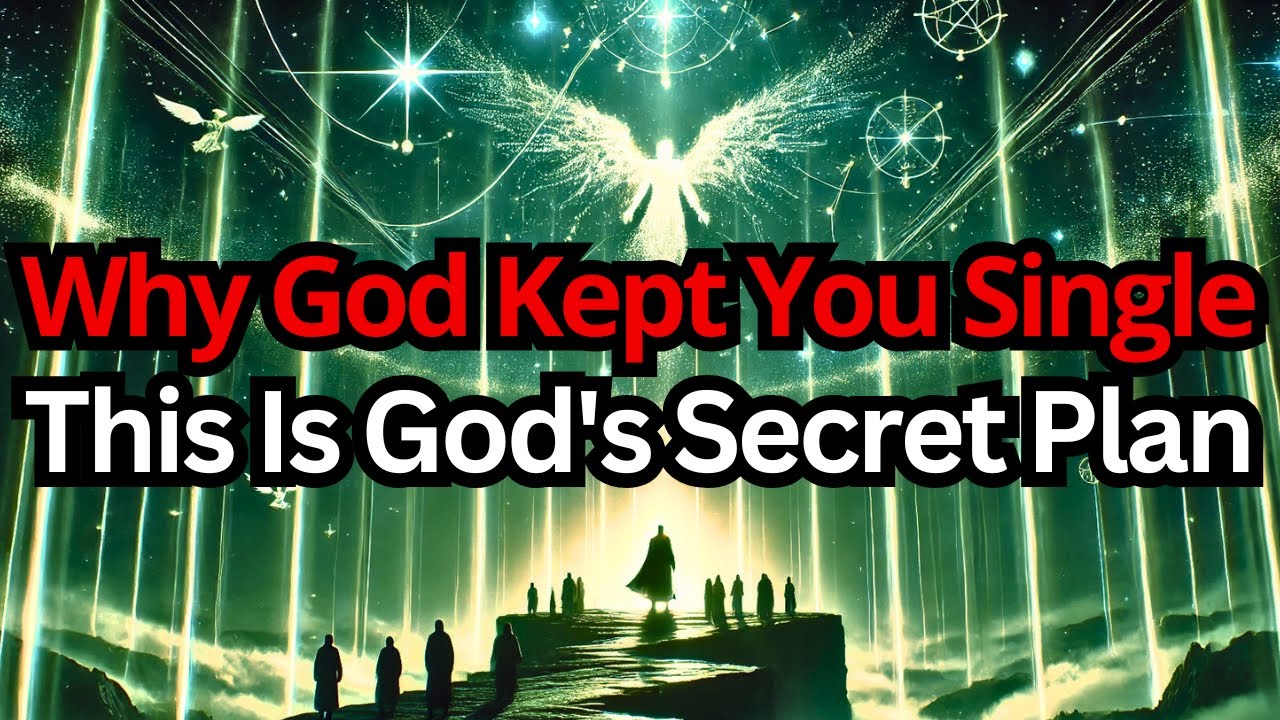 Chosen One This Is Why God Kept You Single All Time