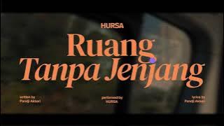 Hursa - Ruang Tanpa Jenjang (Official Lyric Video)
