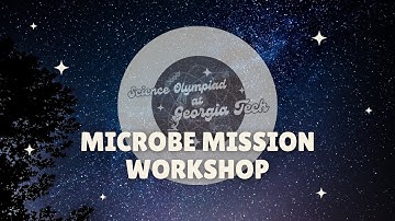 Microbe Mission Div. B/C Workshop | SciOly@GT 2024 Event Workshop Series