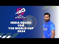 India Official Squad for Cricket T20 World Cup 2024  BCCI  T20 CWC2024