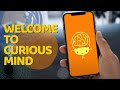 Welcome to the curious mind
