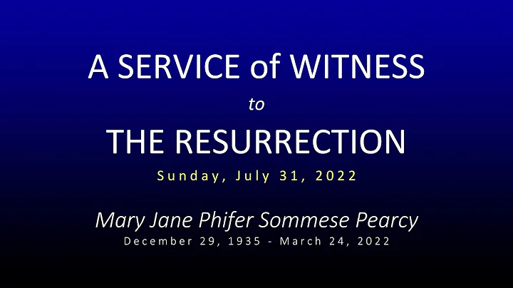 2022.07.31:  Jane Pearcy Memorial Service