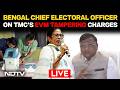 West Bengal Election LIVE Updates | Bengal's Chief Electoral Officer On TMC's EVM Tampering Charges