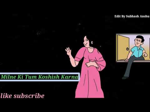 milne-ki-tum-koshish-karna-whatsapp-status-||-whatsapp-video//-whatsapp-status-subhash-anshu🙏