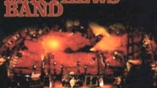 Dave Matthews Band - Don't Burn the Pig (Best Version) chords