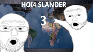 HOI4 SLANDER 3