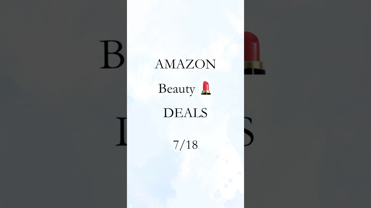Amazon Beauty Deals 💄Glow up cheap & easy 