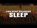 Sleep better tonight 10 hours of brown noise blissful slumber  10 hours of relaxing brown noise