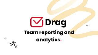Team reporting and analytics. Drag’s top tips - DragApp.com
