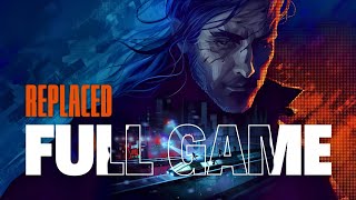 Replaced - Gameplay Walkthrough FULL GAME [No Commentary]