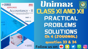 Unimax class 11 (Journal) accountancy chapter 4 question no. 33 and 34  practical problems solution.