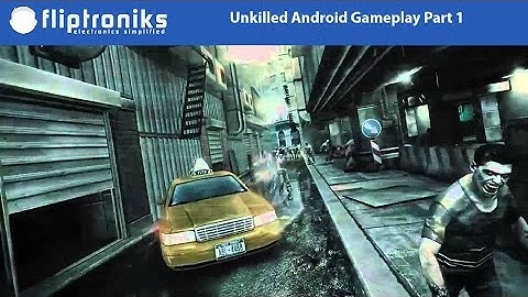 Unkilled Android Gameplay Part 1 - Fliptroniks.com