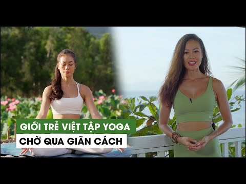 Ở nhà ngày dịch, giới trẻ Việt tập Yoga chờ qua giãn cách