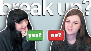 Should we break up?