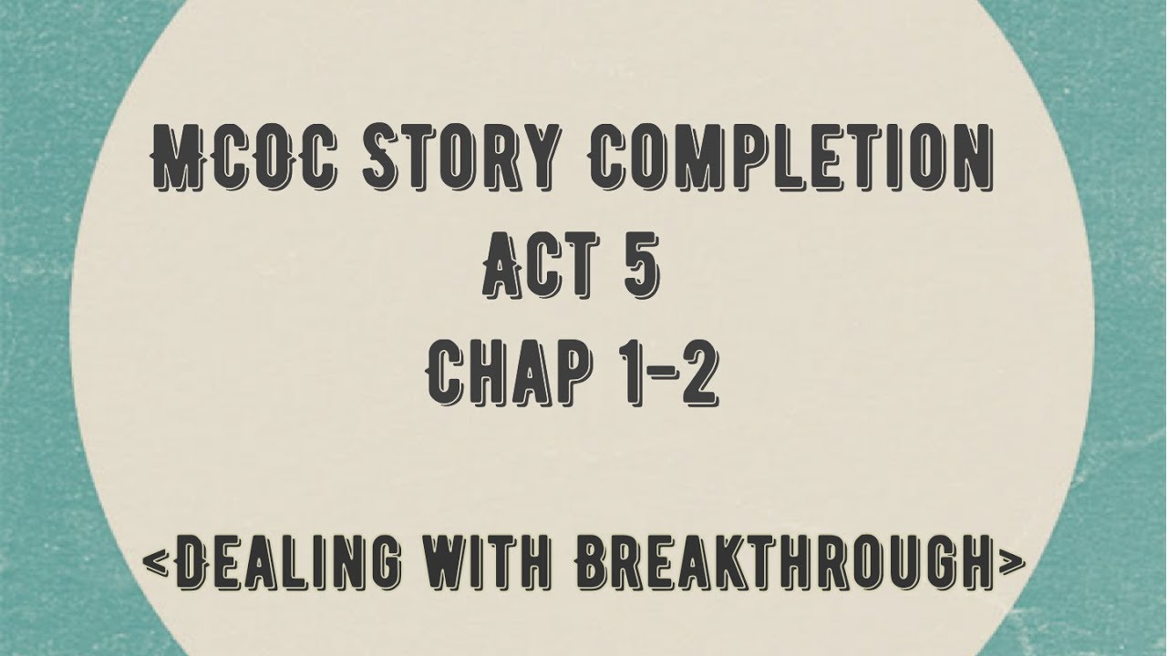 Act 5 Completion | Chap 1-2 | MCOC Story Mode