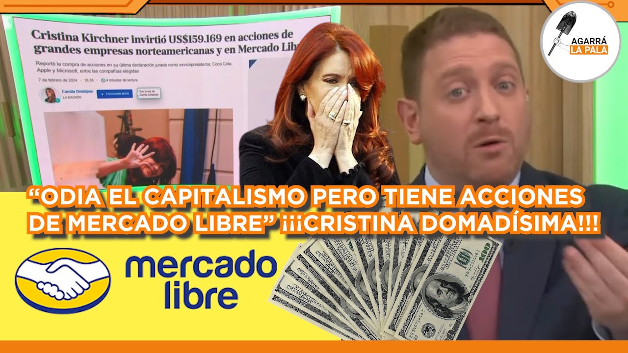 A CRISTINA LE PEGARON DONDE MÁS LE DUELE: "ODIA EL CAPITALISMO PERO TIENE ACCIONES DE MERCADOLIBRE"