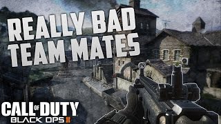 Call of Duty: Black Ops 2 - Really Bad Team Mates