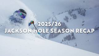 JACKSON HOLE 2025/26 Season Recap