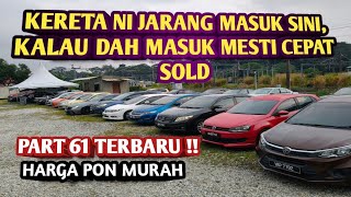 PART 61!! PART PALING BEST, YAKIN TAK LAMA KERETA NI PASTI CEPAT JUAL