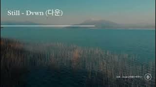 Still - Dvwn