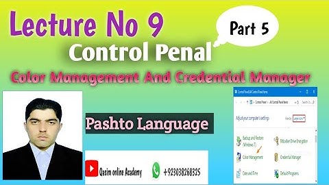 Lecture No 9 || Control Penal || Part 5|| Color Management and Credential Manager || Pashto Language