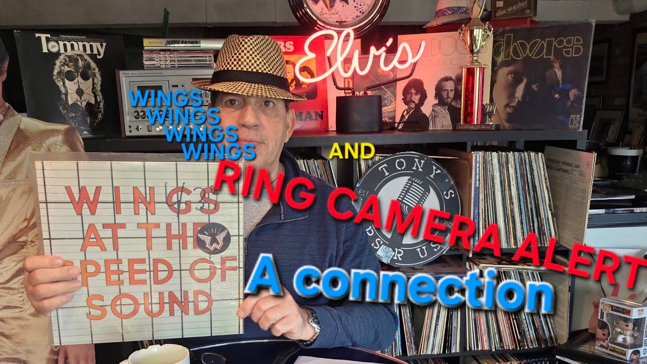 WHAT DOES A 'RING CAMERA' ALERT & A Paul MCCARTNEY & WINGS' TUNE HAVE IN COMMON?