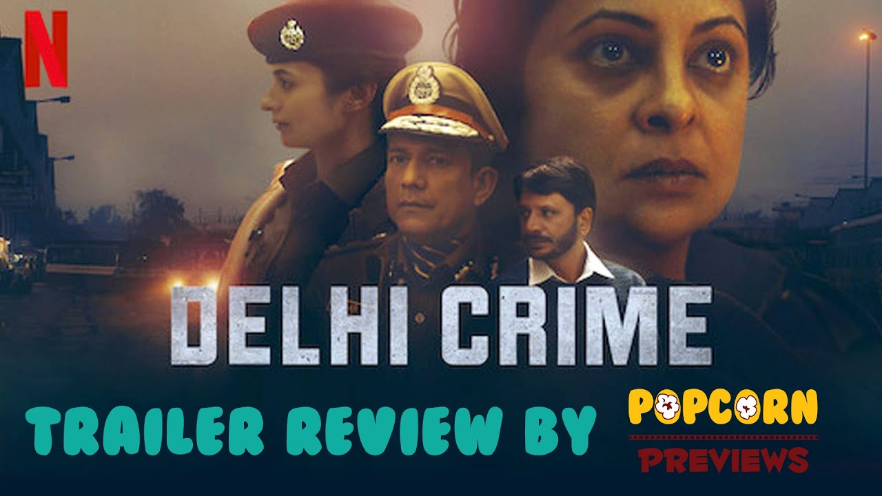 Delhi Crime: Season 2 | Trailer REVIEW By POPCORN PREVIEWS | Netflix India