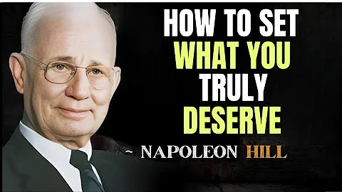 Master Your Mindset | How to Get What You Truly Deserve | Napoleon Hill