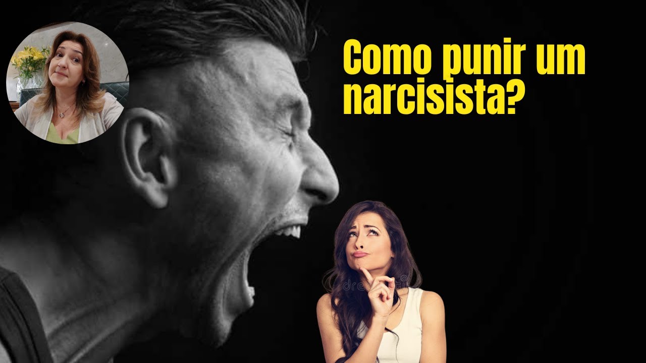 Como punir um narcisista? | Adriana Albuquerque