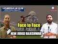 Face to face with new judge rajeshwar  jai bheem tv india 