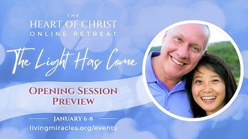 A Course in Miracles Retreat Online | The Light Has Come | Opening Session Glimpse