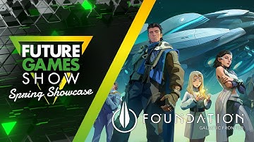 Foundation: Galactic Frontier Reveal Trailer - Future Games Show Spring Showcase 2024