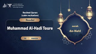 surah An-Nahl {{16}} Reader Muhammad Al-Hadi Toure