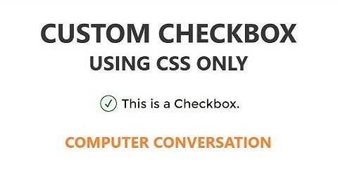 Custom Animated Checkboxes with CSS | Computer Conversation