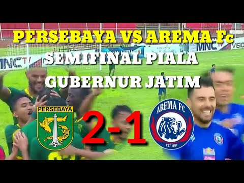 persebaya vs arema | HT 2-1 | Semifinal piala gubernur jatim 2020