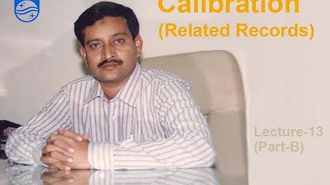 Lecture 13 Part B, Calibration Records